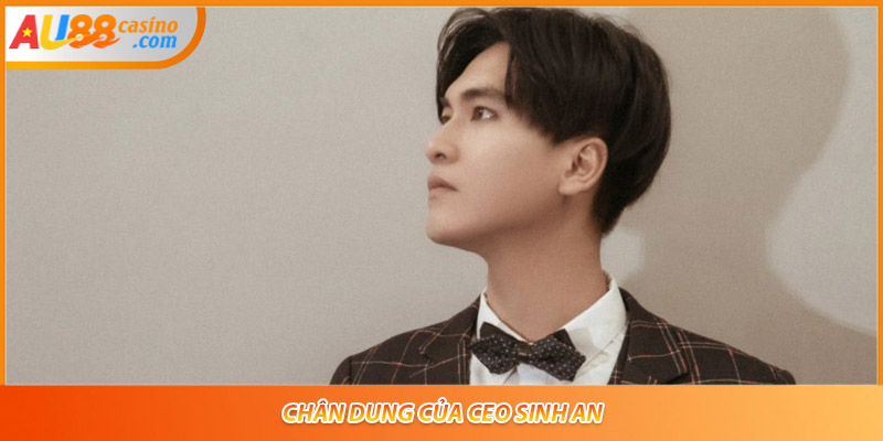 Chân dung của CEO Sinh An
