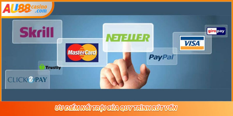 Ưu điểm nổi trội của quy trình rút vốn